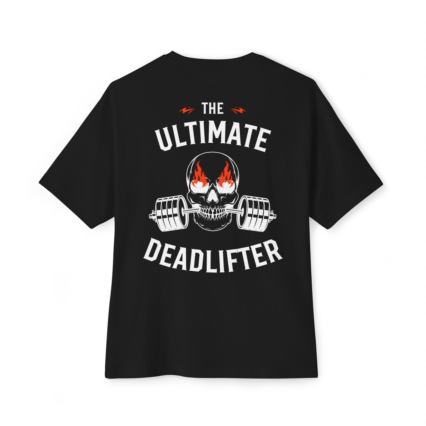 The Ultimate Dead Lifter Oversized T-shirt